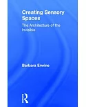 Creating Sensory Spaces: The Architecture of the Invisible