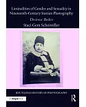Liminalities of Gender and Sexuality in Nineteenth-century Iranian Photography: Desirous Bodies