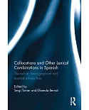 Collocations and Other Lexical Combinations in Spanish: Theoretical, Lexicographical and Applied Perspectives