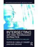 Intersecting Art and Technology in Practice: Techne/Technique/Technology