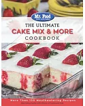Mr. Food Test Kitchen The Ultimate Cake Mix & More Cookbook