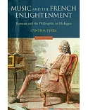 Music and the French Enlightenment: Rameau and the Philosophes in Dialogue