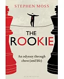 The Rookie: An Odyssey Through Chess (and Life)