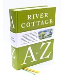 River Cottage A to Z: Our Favourite Ingredients, & How to Cook Them