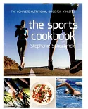 The Sports Cookbook: The Complete Nutritional Guide for Athletes