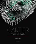 Cartier Magician: High Jewelry and Precious Objects