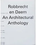 Robbrecht En Daem: An Architectural Anthology