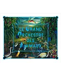 Le Grand Orchestre Des Animaux / The Great Animal Orchestra