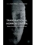 Transnational Horror Cinema: Bodies of Excess and the Global Grotesque