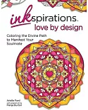 Inkspirations Love by Design: Coloring the Divine Path to Manifest Your Soulmate