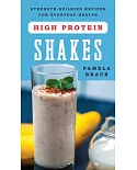 High-Protein Shakes: Strength-Building Recipes for Everyday Health