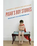 Pixar’s Boy Stories: Masculinity in a Postmodern Age