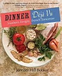 Dinner Déjà Vu: Southern Tonight, French Tomorrow