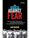 The March Against Fear: The Last Great Walk of the Civil Rights Movement and the Emergence of Black Power