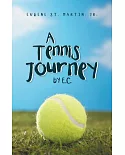 A Tennis Journey by E.c.