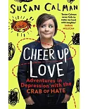 Cheer Up Love: Adventures in Depression With the Crab of Hate