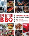 Operation BBQ: 180 Smokin’ Recipes from Grand Champion Winning Competition Teams