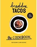 Breddos Tacos: The Cookbook