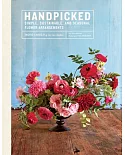 Handpicked: Simple, Sustainable, and Seasonal Flower Arrangements