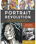 Portrait Revolution: Inspiration from Around the World for Creating Art in Multiple Mediums and Styles