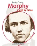 Morphy: Move by Move