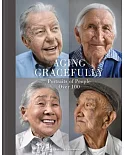 Aging Gracefully: Portraits of People over 100