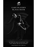 Gary Player’s Black Book: 60 Tips on Golf, Business, and Life from the Black Knight