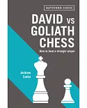 David vs Goliath Chess: How to beat a stronger player