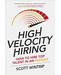 High Velocity Hiring: How to Hire Top Talent in an Instant