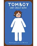 Tomboy: Una chica ruda/ A rough girl