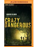 Crazy Dangerous