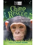 Chimp Rescue: True-Life Stories