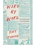 Word by Word: The Secret Life of Dictionaries