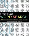 Stress Less Word Search: 100 Word Search Puzzles for Fun and Relaxation