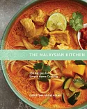 The Malaysian Kitchen: 150 Recipes for Simple Home Cooking