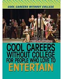 Cool Careers Without College for People Who Love to Entertain