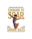 Courage to Soar: A Body in Motion, a Life in Balance