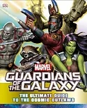 Guardians of the Galaxy: The Ultimate Guide to the Cosmic Outlaws