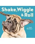 Shake, Wiggle & Roll