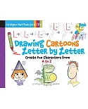 Drawing Cartoons Letter by Letter: Create Fun Characters from A to Z
