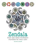 Zendala: Draw and Colour Meditative Mandalas for Inner Calm