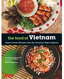 The Food of Vietnam: Easy-to-Follow Recipes from the Country’s Major Regions