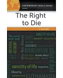 The Right to Die: A Reference Handbook