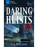 Daring Heists: Real Tales of Sensational Robberies and Robbers