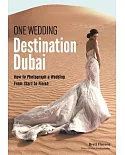 One Wedding: Destination Dubai: How to Photograph a Wedding from Start to Finish