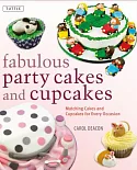 Fabulous Party Cakes and Cupcakes: Matching Cakes and Cupcakes for Every Occasion