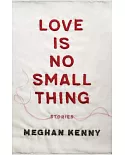 Love Is No Small Thing