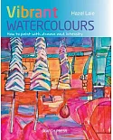 Vibrant Watercolours: How to Paint With Drama and Intensity