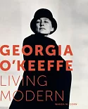 Georgia O’keeffe: Living Modern