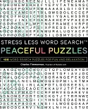 Stress Less Word Search: Peaceful Puzzles: 100 Word Search Puzzles for Fun and Relaxation